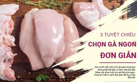 3 mẹo nhỏ giúp bạn chọn gà ngon như chuyên gia