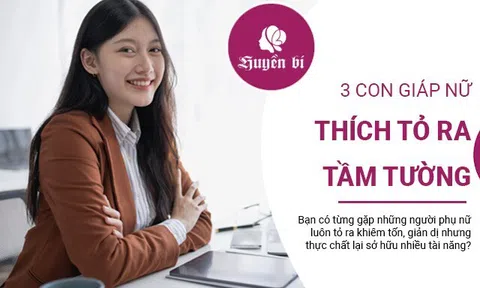 Bạn có nằm trong top 3 con giáp nữ thích "giấu tài"?