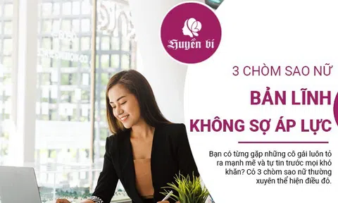 3 chòm sao nữ "siêu nhân": Luôn sẵn sàng đối mặt với thử thách, áp lực