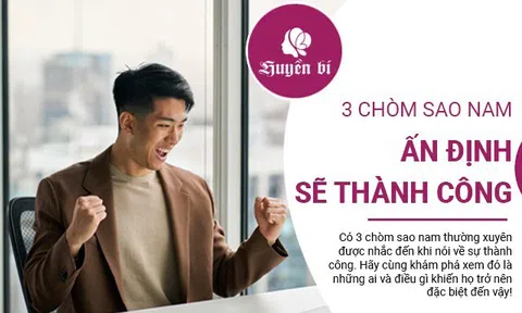 3 Chòm sao nam "siêu sao": Luôn tỏa sáng và thành công