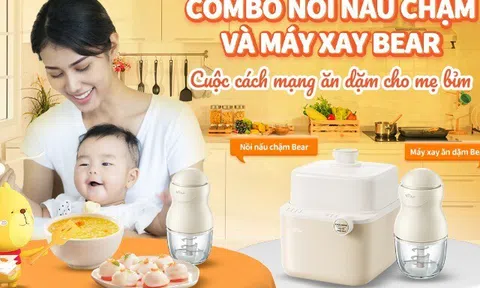 Combo Nồi nấu chậm & Máy xay Bear: Cuộc cách mạng ăn dặm cho mẹ bỉm