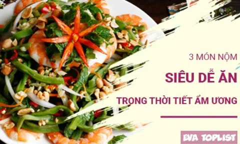 3 món nộm thanh mát, dễ ăn, dễ làm cho những ngày thời tiết ẩm ương