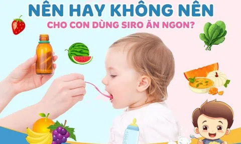 Nên hay không nên cho con dùng siro ăn ngon? Phân tích để mẹ quyết định đúng