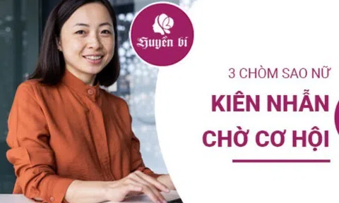 Bí quyết thành công cho 3 chòm sao nữ: Kiên nhẫn và tin tưởng