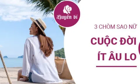 3 chòm sao nữ có cuộc đời suôn sẻ, ít gặp phải sóng gió