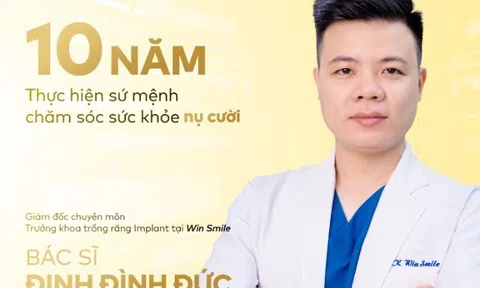 Bác sĩ Đình Đức - Hành trình 10 năm cùng Win Smile khôi phục ngàn nụ cười "mất răng"