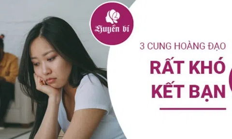 Tiêu chuẩn cao ngất khiến 3 chòm sao này khó mở lòng kết bạn