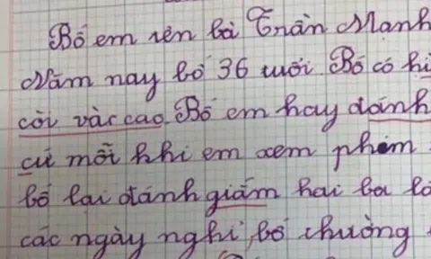 Viết văn tả bố, bé tiểu học khiến cô giáo đỏ mặt xấu hổ vì chi tiết “nhạy cảm”