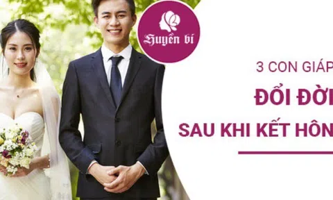 3 con giáp "lên hương" cuộc sống toàn diện sau khi kết hôn