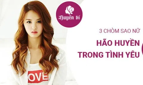 Hão huyền trong tình yêu: Những đặc điểm của 3 chòm sao nữ dễ 'ngộ nhận'
