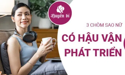 Điểm danh 3 chòm sao nữ 'càng già càng sướng', phúc lộc con cháu đầy nhà