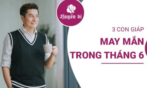Cơ hội vàng không thể bỏ lỡ: 3 con giáp được thần may mắn ưu ái trong tháng 6