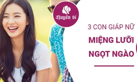 Khám phá 3 con giáp sở hữu miệng lưỡi ngọt ngào, "nói gì cũng lọt tai" khiến ai cũng yêu mến
