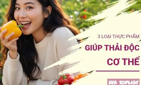 3 thực phẩm vàng giúp cơ thể thải độc hiệu quả nhất