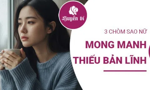 3 chòm sao nữ dễ chịu thiệt trong cuộc sống vì quá mong manh và thiếu kiên cường