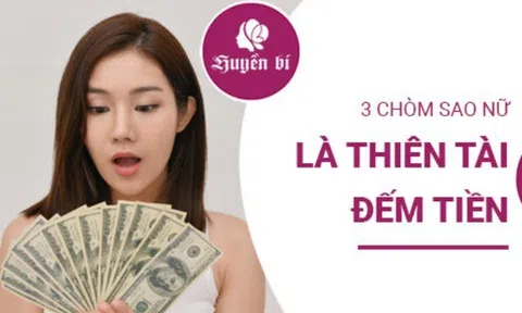 3 chòm sao nữ đếm tiền như thần: Nhanh nhạy, thực tế và giàu có