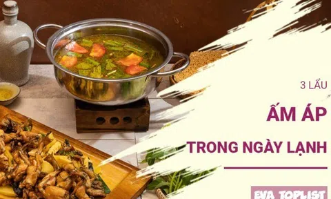 Bữa tối hoàn hảo trong ngày lạnh: Thử ngay 3 món lẩu này