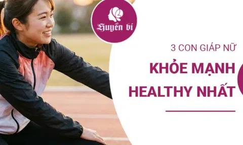 3 con giáp nữ healthy nhất: Sống khỏe, đẹp tự nhiên, rạng rỡ mỗi ngày