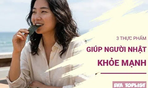 Vì sao người Nhật khỏe mạnh và trường thọ? Câu trả lời nằm ở 3 thực phẩm quen thuộc