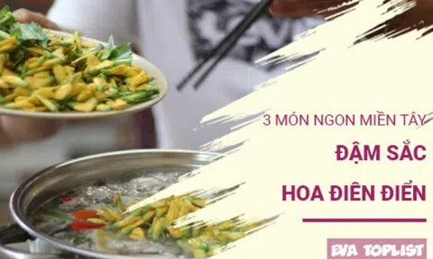 Tinh hoa sông nước: Top 3 món ngon miền Tây với hoa điên điển