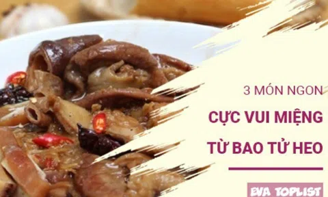 3 món bao tử heo ngon sần sật, ăn là vui miệng không dứt