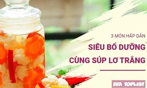 Đổi gió bữa cơm nhà với 3 món siêu ngon, siêu bổ từ súp lơ trắng