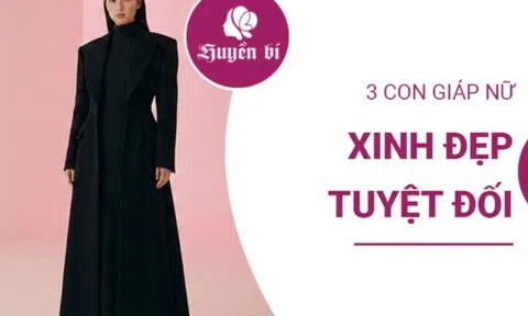 3 con giáp nữ xinh đẹp nổi bật, đi đến đâu cũng khiến người khác phải ngoái nhìn