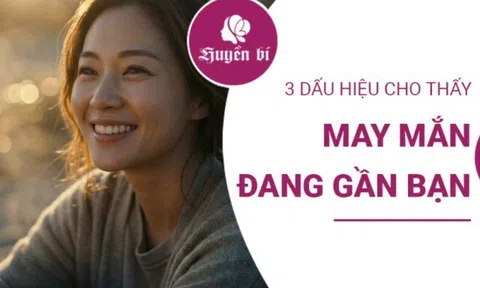 3 dấu hiệu cho thấy vận may đang “gõ cửa”, bạn sắp đổi đời mà không hay