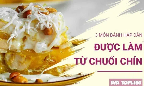 3 món bánh từ chuối chín ngon “quên lối về”, ai ăn cũng mê tít