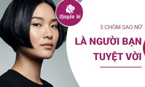 3 chòm sao nữ “chất lượng cao” trong tình bạn: Hiểu chuyện và đáng tin