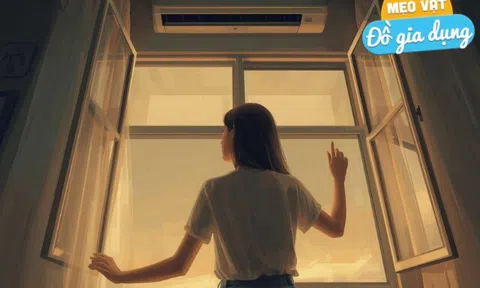 Đóng kín cửa và cửa sổ trước khi bật điều hòa là “sai bét”, tưởng tiết kiệm điện nào ngờ hại thân