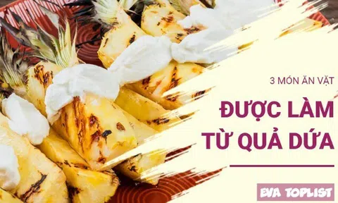 3 món ăn vặt từ dứa chua ngọt cực cuốn, ăn là “ghiền” ngay từ lần đầu