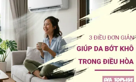 3 bí quyết đơn giản giúp da luôn căng mịn dù ngồi điều hòa cả ngày hè