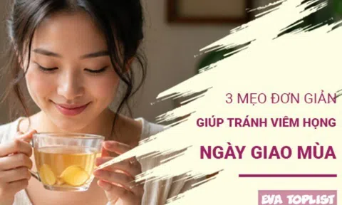 3 mẹo nhỏ giữ cổ họng khỏe mạnh, an tâm tận hưởng kỳ nghỉ lễ