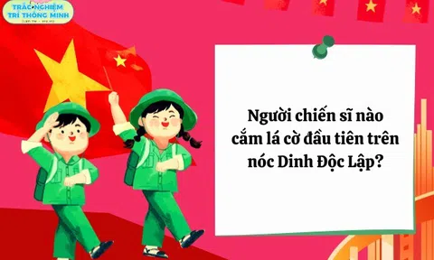 10 câu đố vui lịch sử Việt Nam nhân dịp Lễ 30/4 - 1/5, bé làm đúng được bao nhiêu câu?