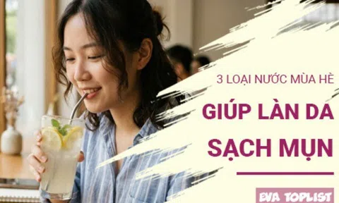 3 loại nước mát mùa hè giúp thanh nhiệt, hỗ trợ đánh bay mụn hiệu quả