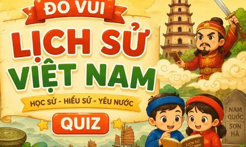 10 câu đố lịch sử Việt Nam không phải ai cũng biết, bé làm đúng được bao nhiêu câu?