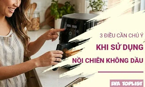 Nồi chiên không dầu tiện nhưng đừng chủ quan: 3 sai lầm nhiều người mắc phải