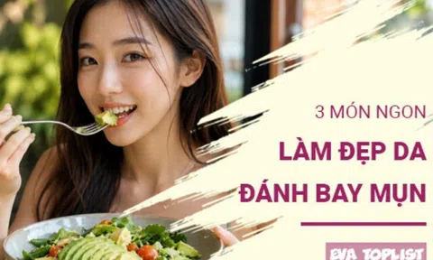 3 món ngon giúp da sáng mịn, mụn “rụng dần” sau thời gian ngắn