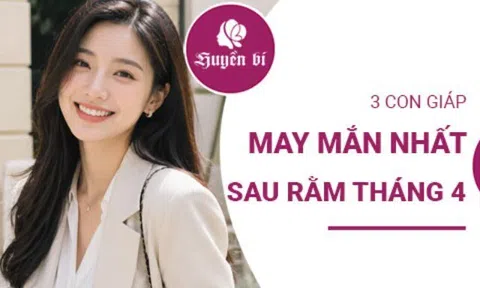 Sau Rằm tháng 4: 3 con giáp đón vận may rực rỡ, làm gì cũng hanh thông