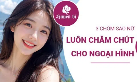 3 chòm sao nữ càng chăm chút càng đẹp, luôn nổi bật giữa đám đông