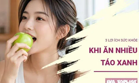 3 lợi ích lớn của táo xanh: Loại quả quen thuộc nhưng giá trị sức khỏe không hề nhỏ
