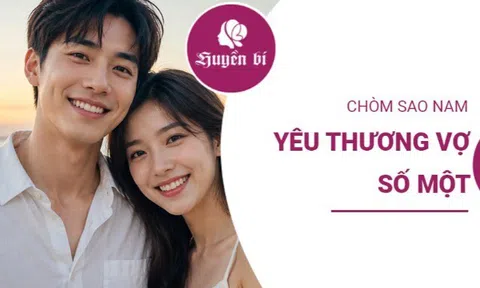 3 chòm sao nam nổi tiếng yêu vợ, sẵn sàng làm mọi điều vì gia đình