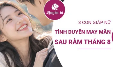 Sau Rằm tháng 8 âm lịch: 3 con giáp may mắn tình duyên, đào hoa nở rộ