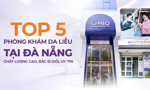 Top 5 Phòng khám Da liễu tại Đà Nẵng chất lượng cao, Bác sĩ giỏi, Uy tín