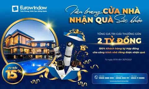 Eurowindow khuyến mãi lớn, tặng quà khủng trong CT “Tân trang cửa nhà – Nhận quà sức khỏe”