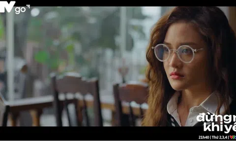 'Đừng nói khi yêu' tập 22: Mẹ Quy tuyên bố Ly không xứng làm con dâu