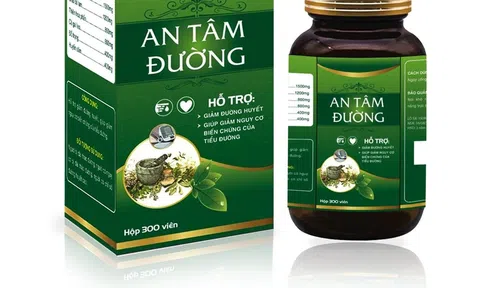 Cảnh báo về sản phẩm An tâm đường quảng cáo gây hiểu nhầm là thuốc