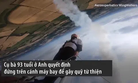 Nín thở dõi theo cụ bà 93 tuổi trong thử thách đứng trên nóc máy bay nhào lộn