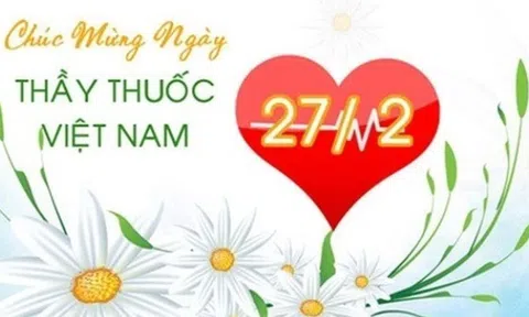 Những lời chúc hay và ý nghĩa nhân ngày Thầy thuốc Việt Nam 27/2